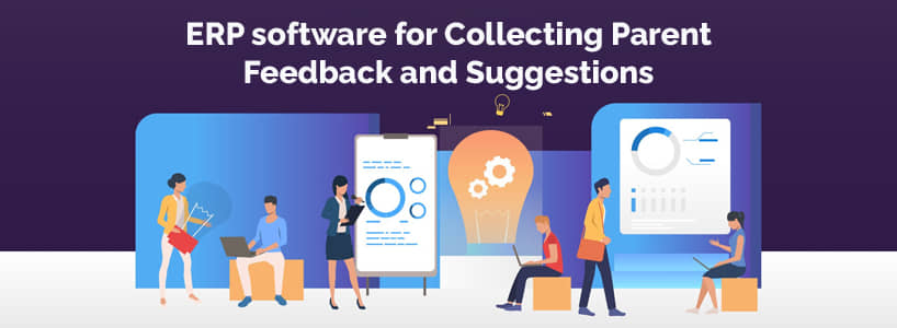 ERP Software for Collecting Parent Feedback and Suggestions